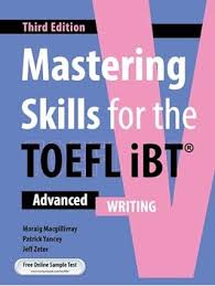 mastering skills for the Toefl ibt advanced Writing 3rd