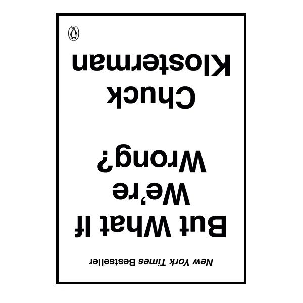 رمان انگلیسی But What If We’re Wrong اثر Chuck Klosterman