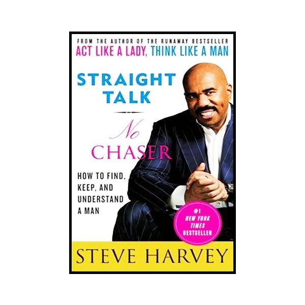 رمان انگلیسی Straight Talk No Chaser اثر Steve Harvey