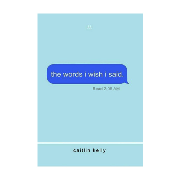 رمان انگلیسی The Words I Wish I Said اثر Caitlin Kelly
