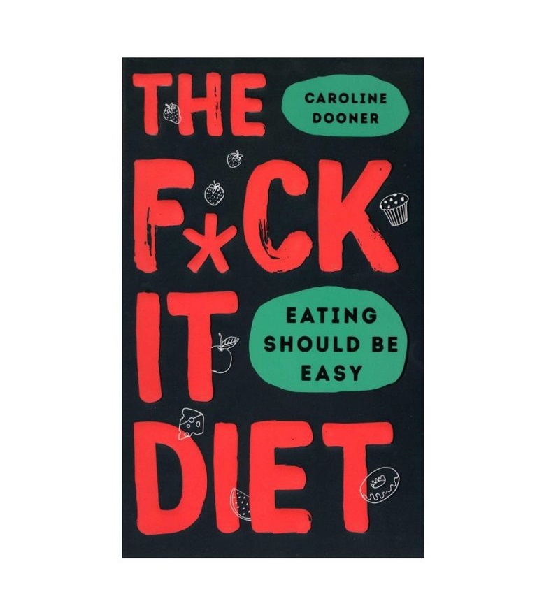 رمان انگلیسی The Fuck It Diet اثر Caroline Dooner