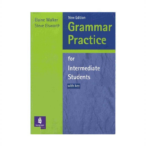 Grammar Practice for Intermediate New Edition گرامر پرکتیس فور اینترمدیت ویرایش جدید