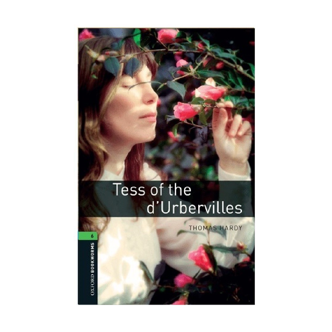 Oxford Bookworms 6 Tess of the Durbervilles آکسفورد بوک ورمز شش تس از خانواده دوربرویل