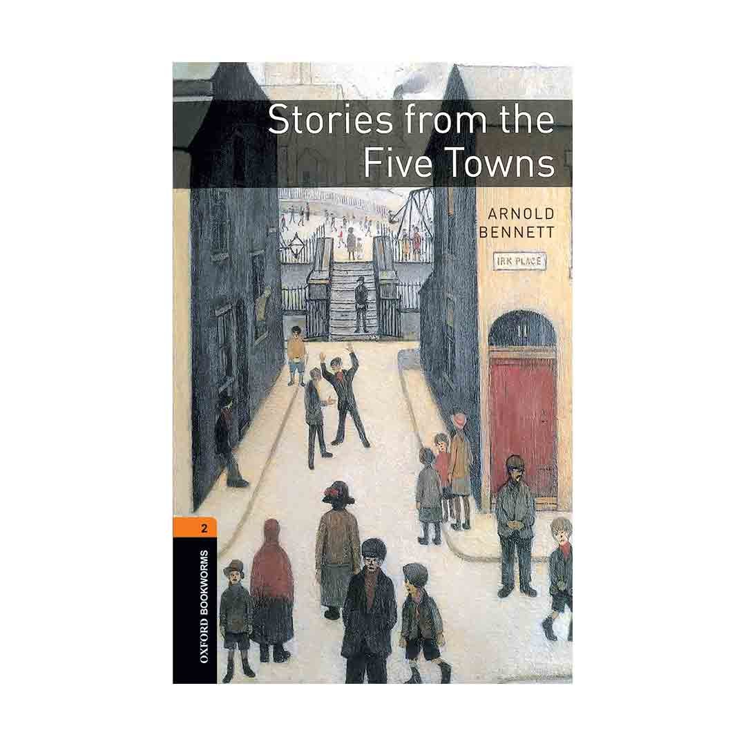 Oxford Bookworms 2 Stories from the Five Towns آکسفورد بوک ورمز دو داستان هایی از پنج شهر