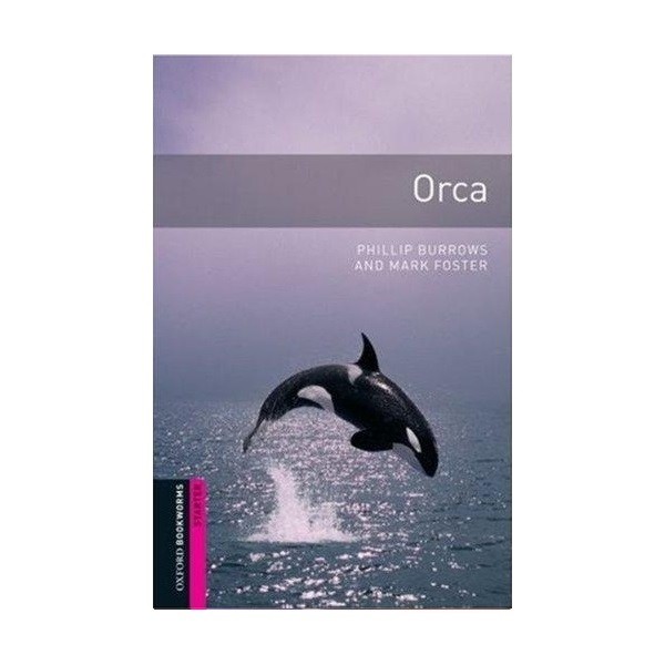 Oxford Bookworms Starter Orca آکسفورد بوک ورمز استارتر ارکا