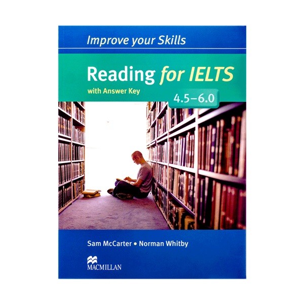 Improve Your Skills Reading for IELTS 4.5-6.0 ایمپرو یور اسکیلز ریدینگ فور آیلتس