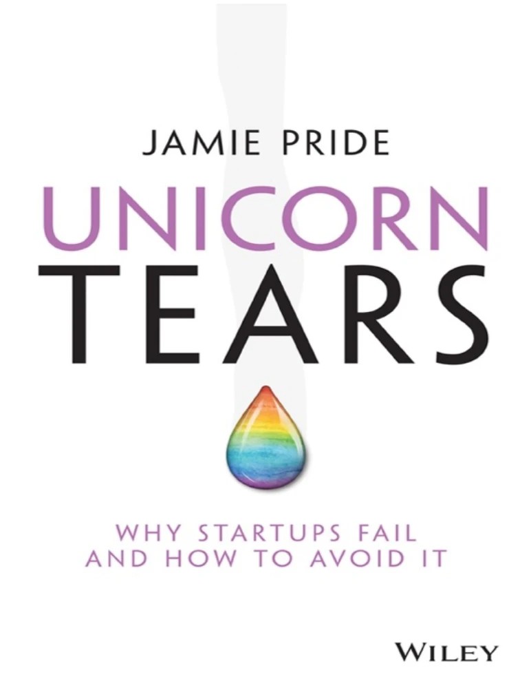 دانلود کتاب Unicorn Tears: Why Startups Fail and How to Avoid It