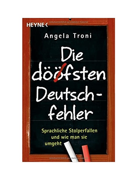 Grammatik leichtgemacht Die doofsten Deutschfehler
