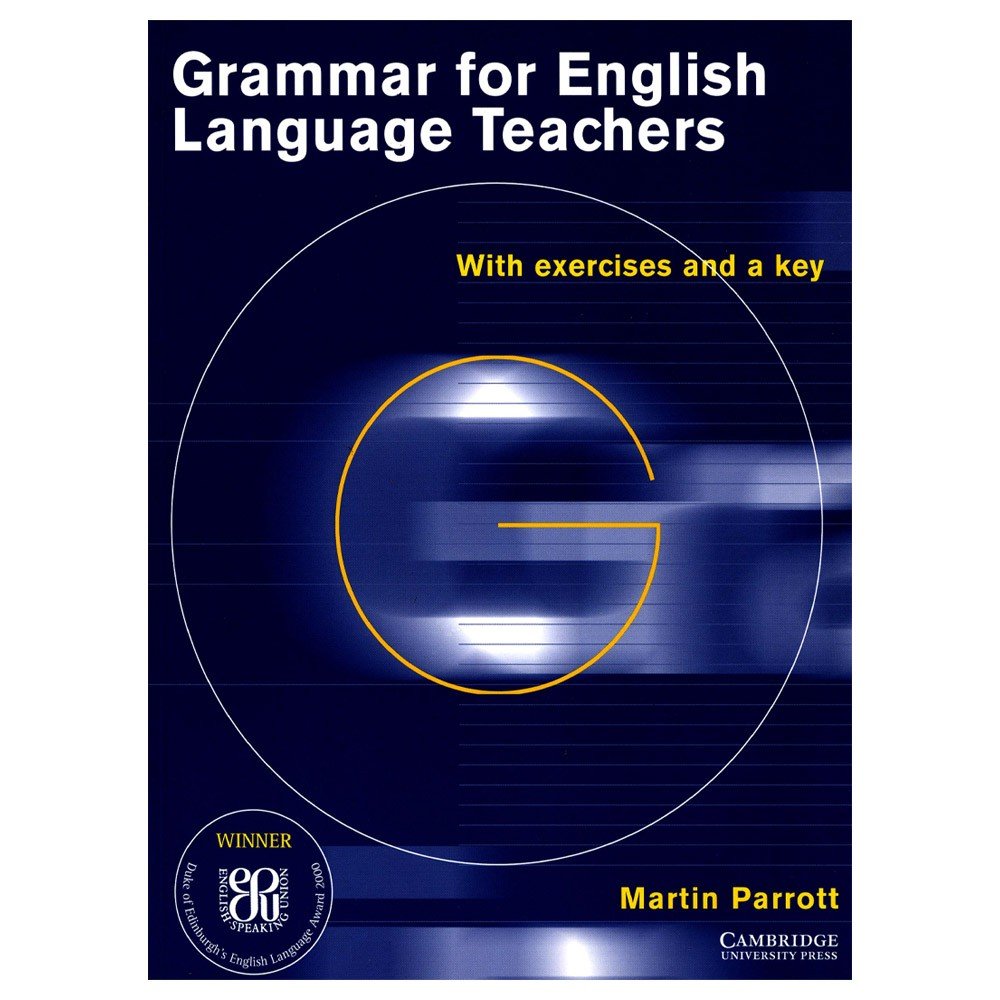 Grammar for English Language Teachers With Exercises and a Key