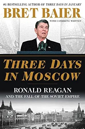 دانلود نسخه کامل کتاب زبان اصلی Three Days in Moscow: Ronald Reagan and the Fall of the Soviet Empire (Three Days Series)