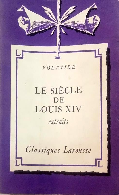 LE SIECLE DE LOUIS XIV extraits