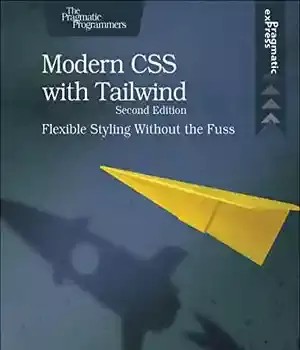 دانلود کتاب Modern CSS with Tailwind: Flexible Styling Without the Fuss – Tailwind