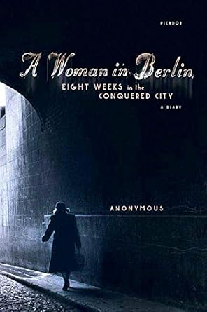دانلود نسخه کامل کتاب زبان اصلی A Woman in Berlin: Eight Weeks in the Conquered City: A Diary