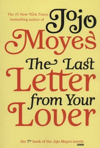 جوجو مویز 7 (آخرین نامه ی معشوقت:THE LAST LETTER FROM YOUR LOVER)،(انگلیسی،شمیز،رقعی،360 درجه)