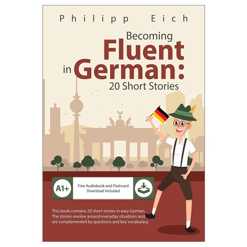 Becoming Fluent in German 20 Short Stories | انتشارات دنیای زبان | خرید کتاب زبان انگلیسی، آلمانی، فرانسه، رمان زبان اصلی ۱۴۰۵