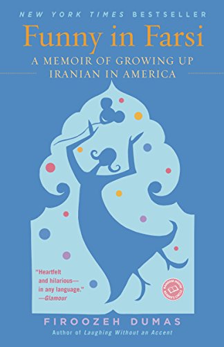 دانلود نسخه کامل کتاب زبان اصلی Funny in Farsi: A Memoir of Growing Up Iranian in America Kindle Edition