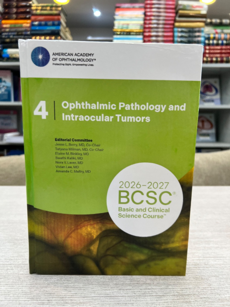 2026-2027 Section 4: Ophthalmic Pathology and Intraocular Tumors Section 4: Basic and Clinical Science Course