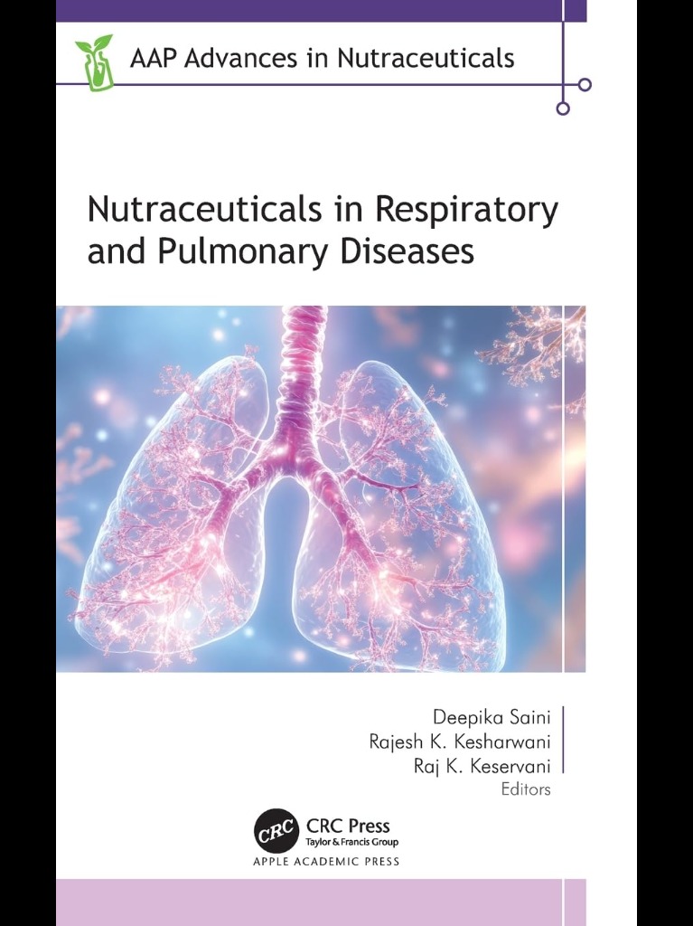 Nutraceuticals in Respiratory and Pulmonary Diseases (AAP Advances in Nutraceuticals) 1st Edition