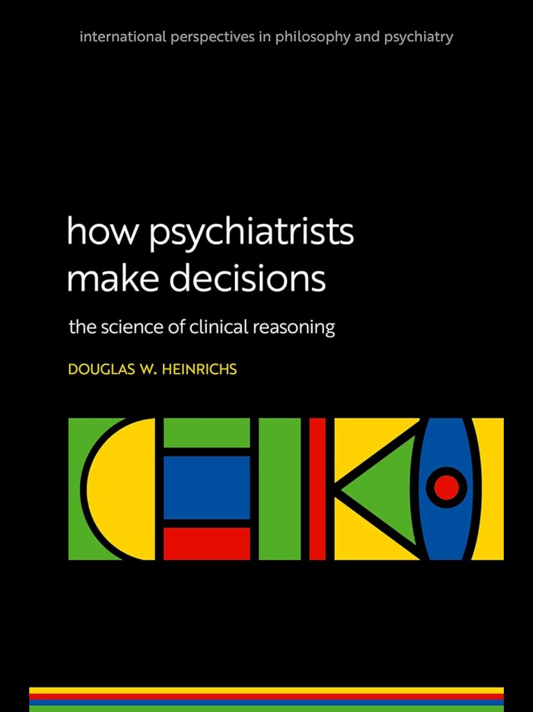 How Psychiatrists Make Decisions: The Science of Clinical Reasoning 2025