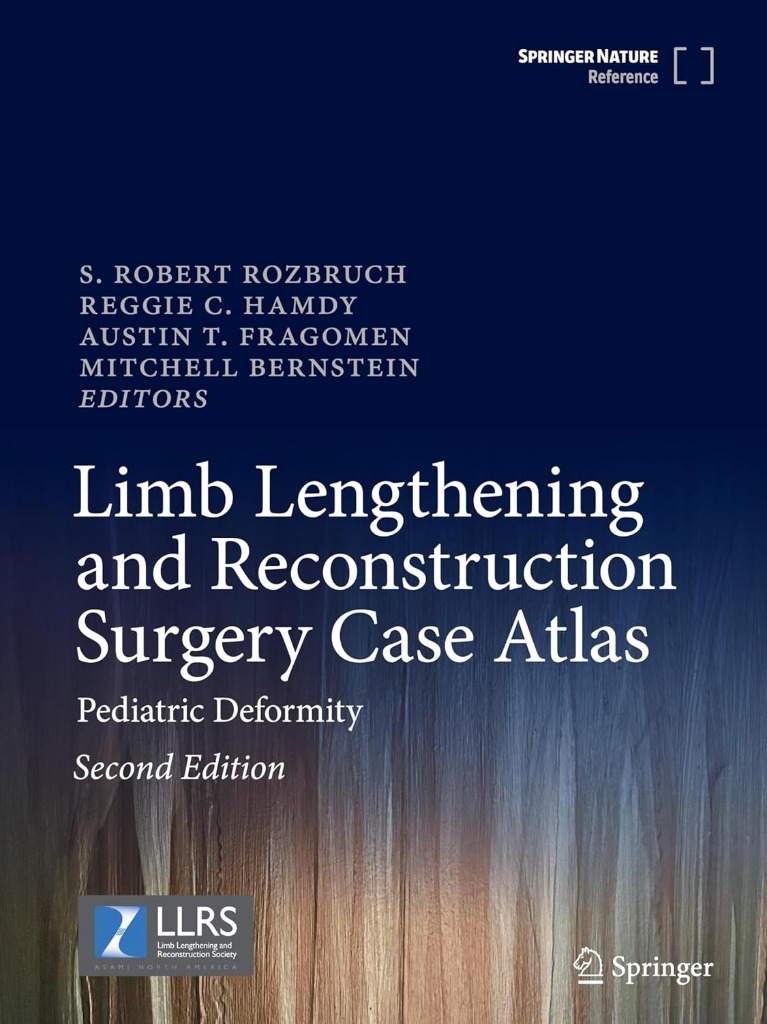 Limb Lengthening and Reconstruction Surgery Case Atlas: Pediatric Deformity Second Edition 2024