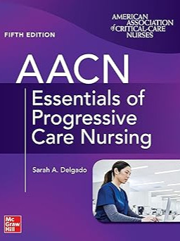 AACN Essentials of Progressive Care Nursing, Fifth Edition Paperback – 13 Oct. 2023