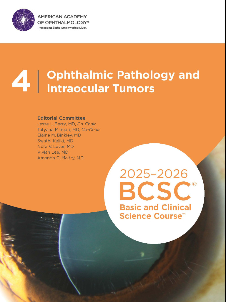 2025-2026 Basic and Clinical Science Course, Section 4: Ophthalmic Pathology and Intraocular Tumors