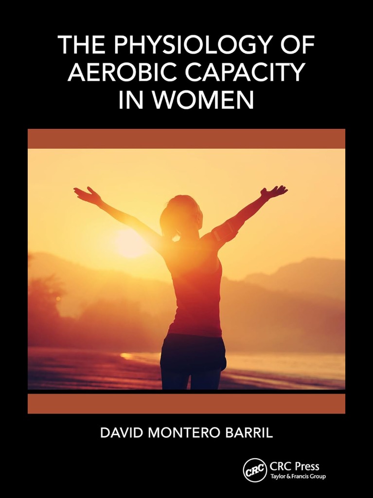 The Physiology of Aerobic Capacity in Women 2025 1st Edition