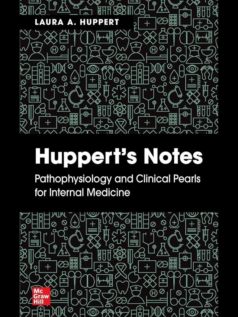 Huppert's Notes: Pathophysiology and Clinical Pearls for Internal Medicine 2021