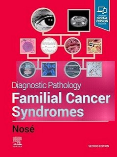Diagnostic Pathology: Familial Cancer Syndromes2021