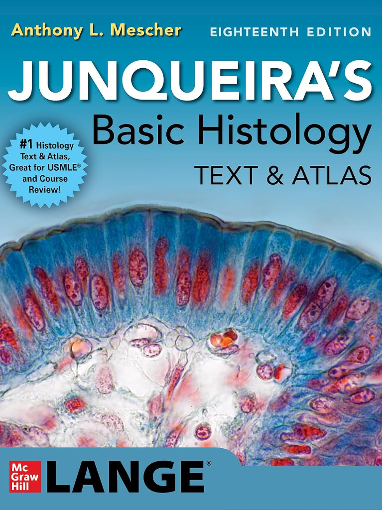 Junqueira's Basic Histology: Text and Atlas 18th 2027