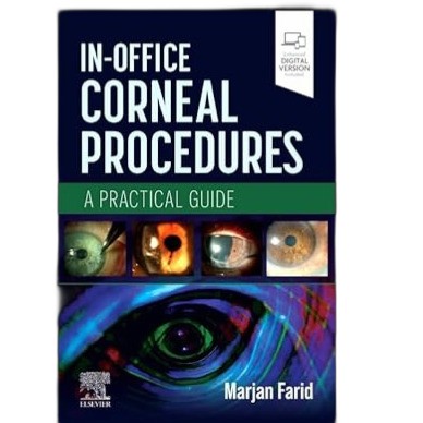 In-Office Corneal Procedures: A Practical Guide 1st Edition 2024