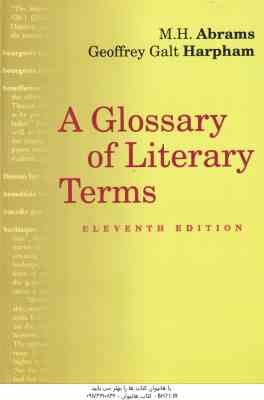 A Glossary of Literary Terms ( Abrams – Harpham ) 11 EDITION