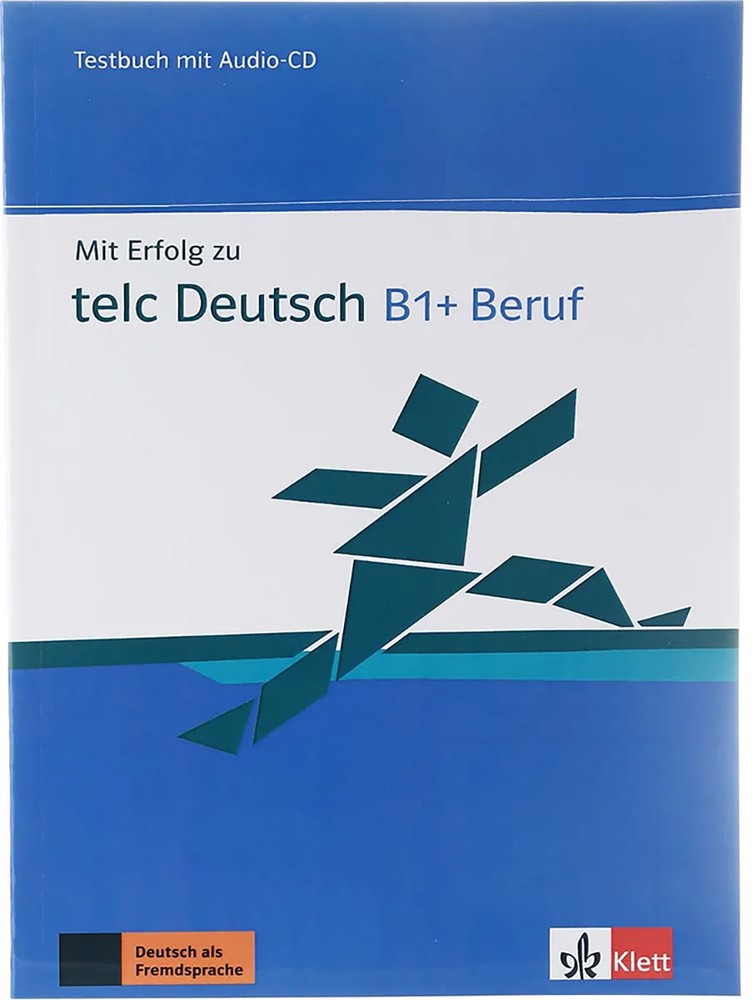 Mit Erfolg zu telc Deutsch B1+ Beruf Testbuch
