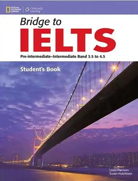 Bridge to IELTS: pre-intermediate-intermediate band 3.5 to 4.5 workbook - نشر جنگل