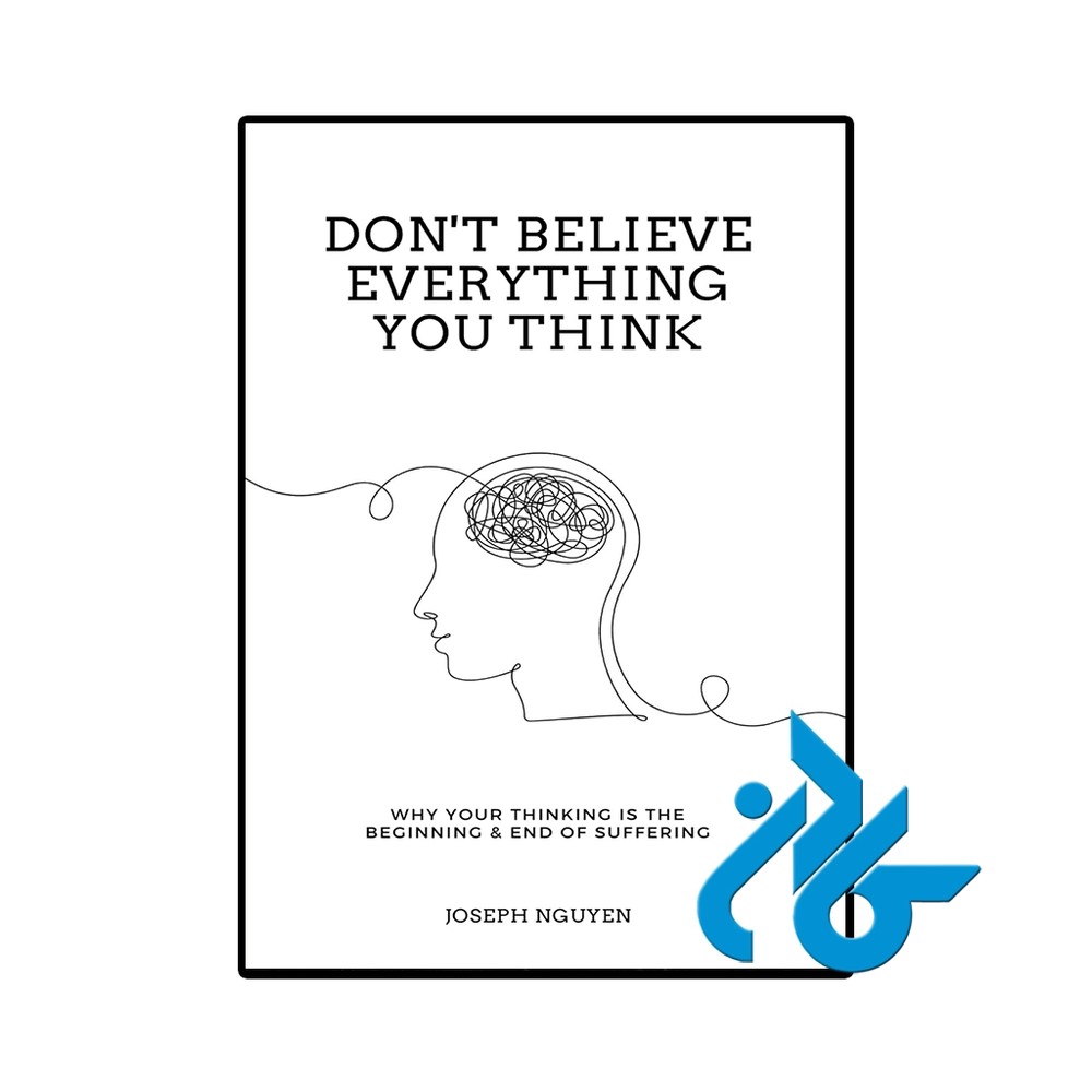 کتاب Dont Believe Everything You Think (کتاب هر چیزی را که فکر می‌کنی باور نکن)