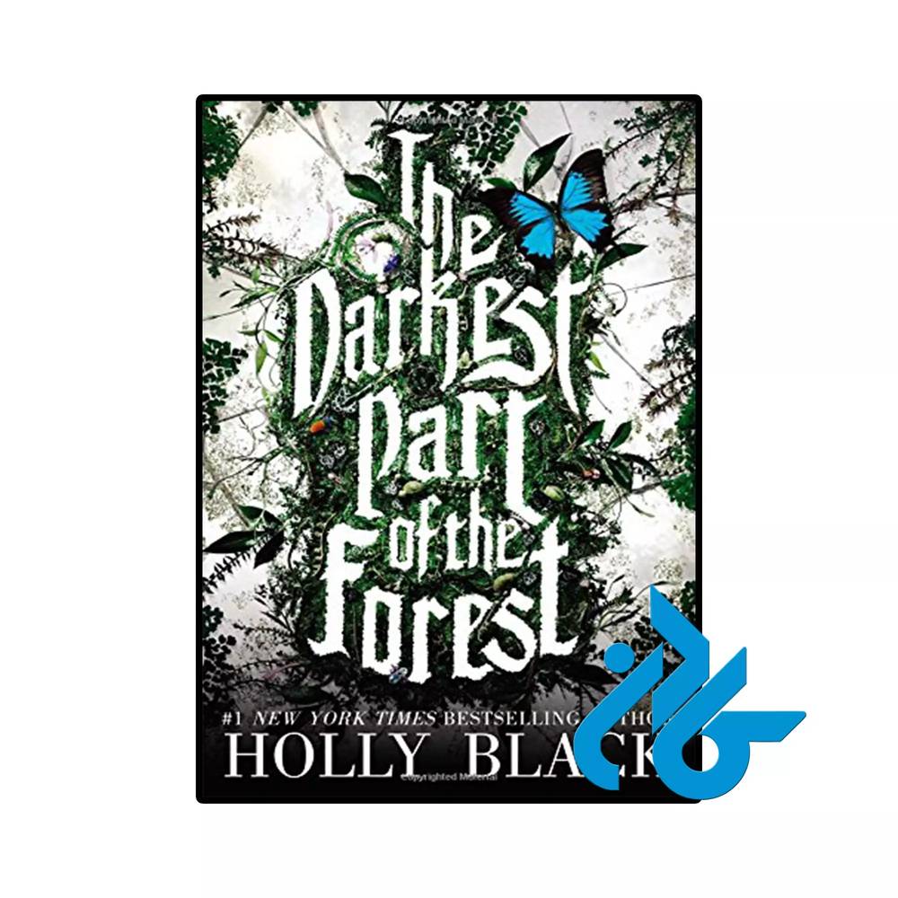 کتاب The Darkest Part of the Forest (رمان تاریک‌ترین نقطه‌ی جنگل)