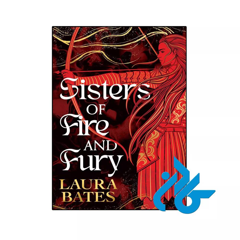کتاب Sisters of Fire and Fury (رمان خواهران آتش و خشم)