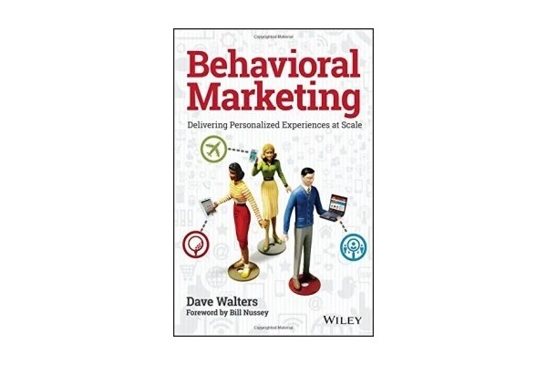 Behavioral marketing : delivering personalized experiences at scale-کتاب انگلیسی