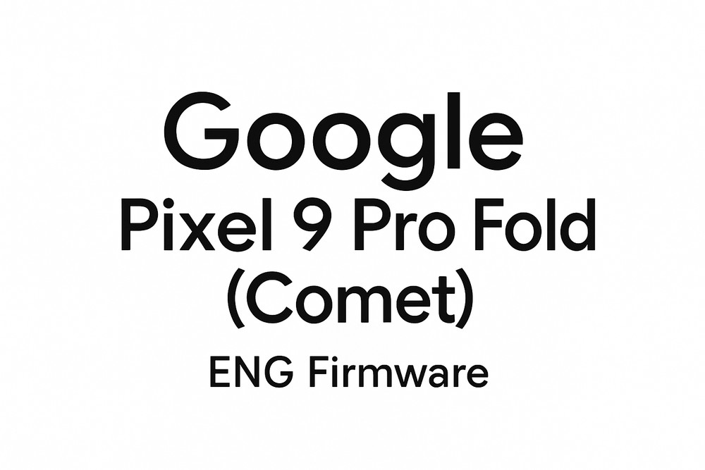 فایل Eng Frimware Google Pixel 9 Pro Fold