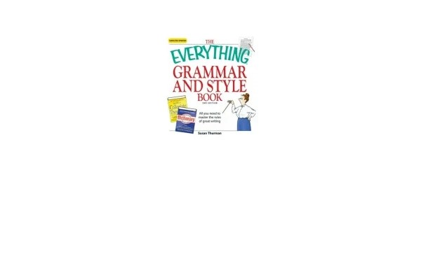 The Everything Grammar and Style Book: All you need to master the rules of great writing (Everything®)-کتاب انگلیسی