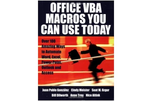 Office VBA Macros You Can Use Today: Over 100 Amazing Ways to Automate Word, Excel, PowerPoint, Outlook, and Access-کتاب انگلیسی