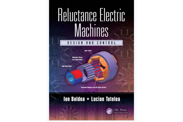 Reluctance electric machines: design and control-کتاب انگلیسی