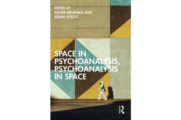 Space in Psychoanalysis, Psychoanalysis in Space-کتاب انگلیسی