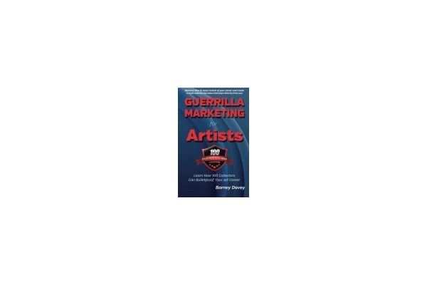 Guerrilla Marketing for Artists: Build a Bulletproof Art Career to Thrive in Any Economy-کتاب انگلیسی
