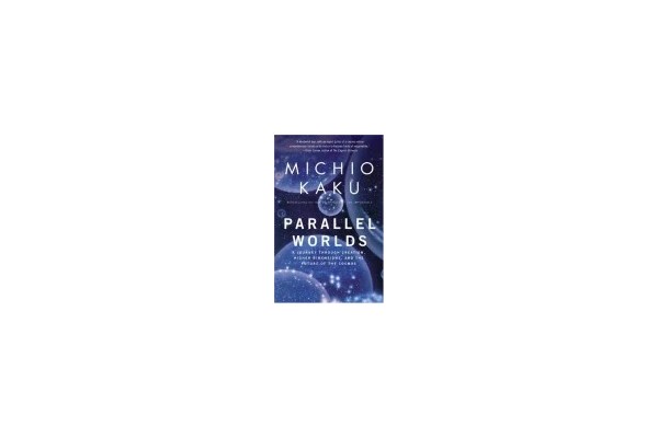 Parallel Worlds: A Journey Through Creation, Higher Dimensions, and the Future of the Cosmos-کتاب انگلیسی