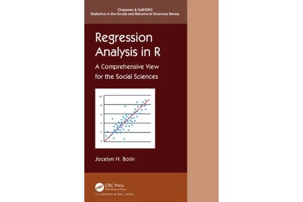 Regression Analysis in R: A Comprehensive View For The Social Sciences