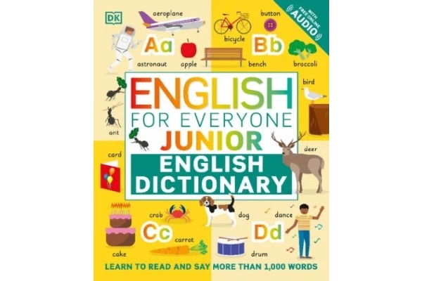 English for Everyone Junior English Dictionary: Learn to Read and Say More than 1,000 Words