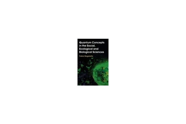 Quantum Concepts In The Social, Ecological And Biological Sciences-کتاب انگلیسی