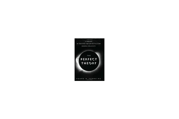 The Perfect Theory: A Century of Geniuses and the Battle over General Relativity-کتاب انگلیسی