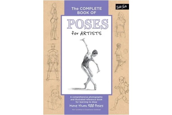 The Complete Book of Poses for Artists: A Comprehensive Photographic and Illustrated Reference Book for Learning to Draw More Than 500 Poses-کتاب انگلیسی